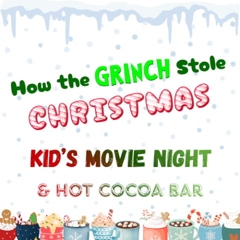 Image showing the movie title "How the Grinch Stole Christmas" Kids Movie Night and Hot Cocoa Bar